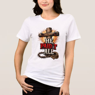 Er zahlte es alles – Cross & Nail Christlicher Gla Tri-Blend Shirt