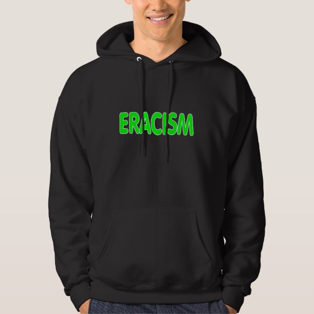Eracism. Hoodie (Vorderseite)