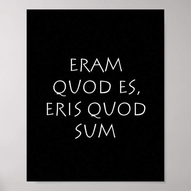 Eram quod es eris quo sum poster (Vorne)