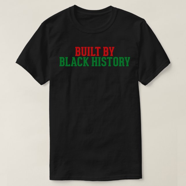 Erbaut durch schwarze Geschichte T-Shirt (Design vorne)