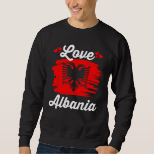 Erbe Albanien Flagge Patriotische Albanische Liebe Sweatshirt