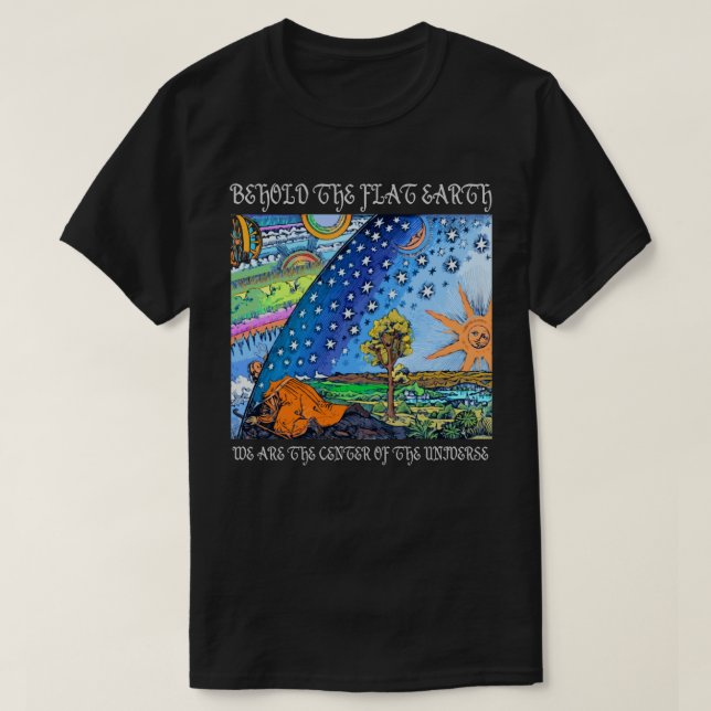 Erblicken Sie die flache Erde T-Shirt (Design vorne)