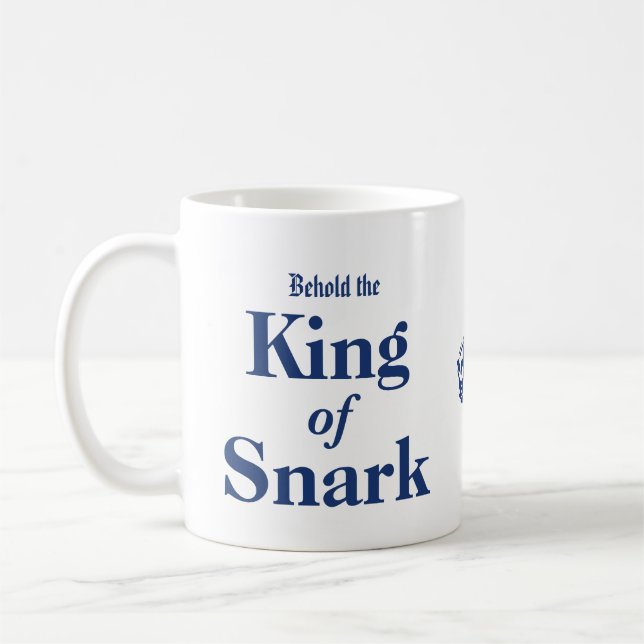 Erblicken Sie die Kaffeetasse König-Of Snark (Links)