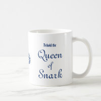 Erblicken Sie die Königin der Snark Kaffeetasse