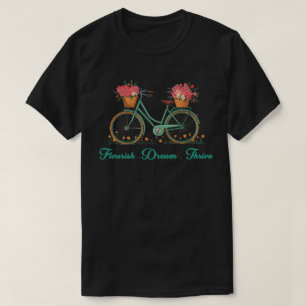 Erblühe Traum Gedeihe Floral Fahrrad 8647 Trump T-Shirt