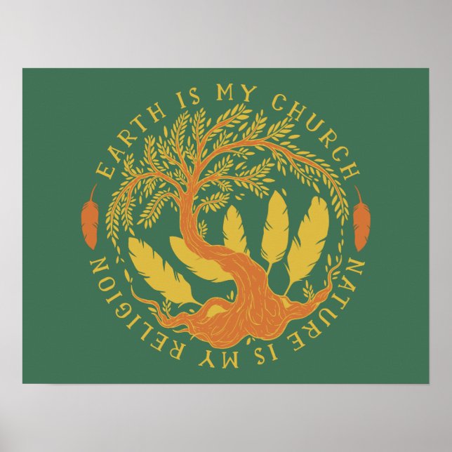Erde ist meine Kirche, Natur ist meine Religion Poster (Vorne)