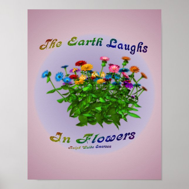 Erde lacht in Blume inspirierendes Zitat Poster (Vorne)
