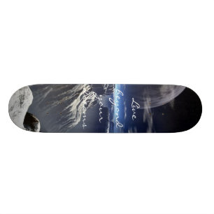 Erde: Leben Sie über Ihren Träumen hinaus Skateboard