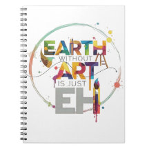 Erde ohne Kunst ist nur Eh Maler Künstler Design