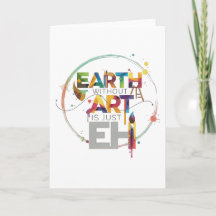 Erde ohne Kunst ist nur Eh Maler Künstler Designer