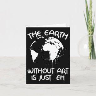 Erde ohne Kunst ist nur Eh - Planet Art - Erde  Karte