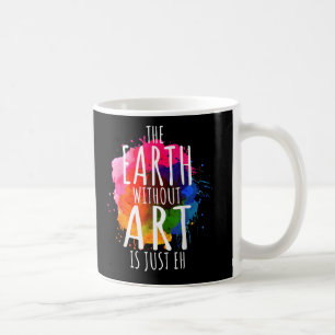 Erde ohne Kunst, nur um Künstlerlehrer zu malen Kaffeetasse