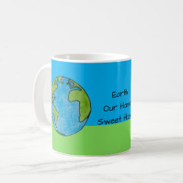 Erde Unser Zuhause Süßes Zuhause Kaffeetasse