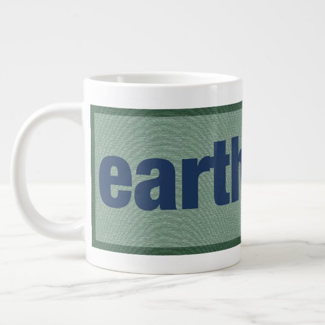 Erde zuerst. Jumbo-Tasse (Links)