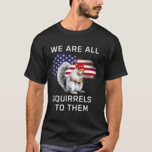 Erdnuss das Eichhörnchen - Gerechtigkeit für Erdnu T-Shirt