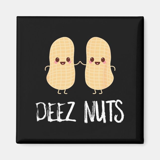 Erdnuss Essen Lustig Kawaii Süß Meme Deez Nuts Wit Magnet (Vorne)