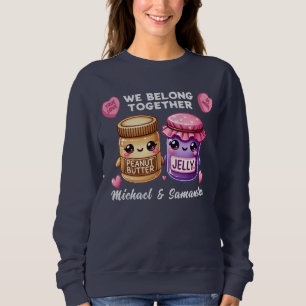 Erdnussbutter und Gelee gehören zusammen Sweatshir Sweatshirt