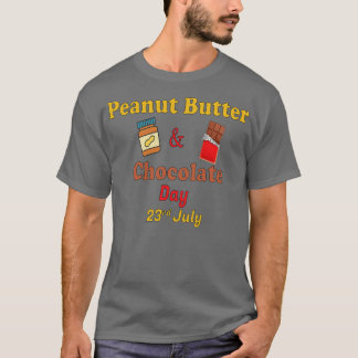 Erdnussbutter und Schokolade am 23. Juli T-Shirt