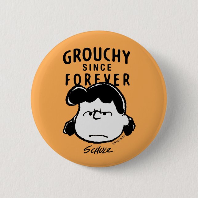 Erdnüsse | Grouchy Seit Forever Lucy Button (Vorderseite)