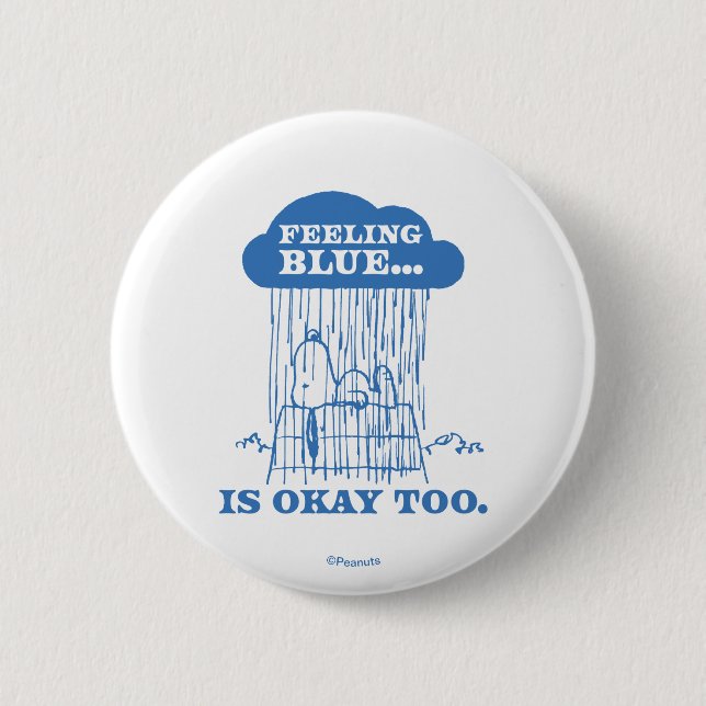 Erdnüsse | Snoopy Gefühl Blau ist auch in Ordnung Button (Vorderseite)