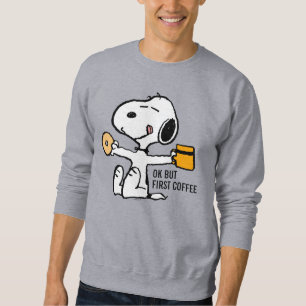 Erdnüsse Snoopy OK, aber erster Kaffee Sweatshirt