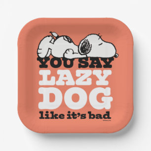 Erdnüsse Snoopy Sie sagen Lazy Hund, als wäre es Pappteller