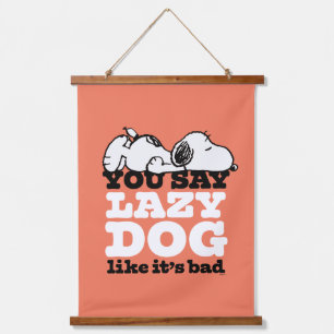 Erdnüsse   Snoopy Sie sagen Lazy Hund, als wäre es Wandteppich Mit Holzrahmen