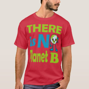Erdtag Es gibt keinen Planeten B Mutter Erde 24 T-Shirt