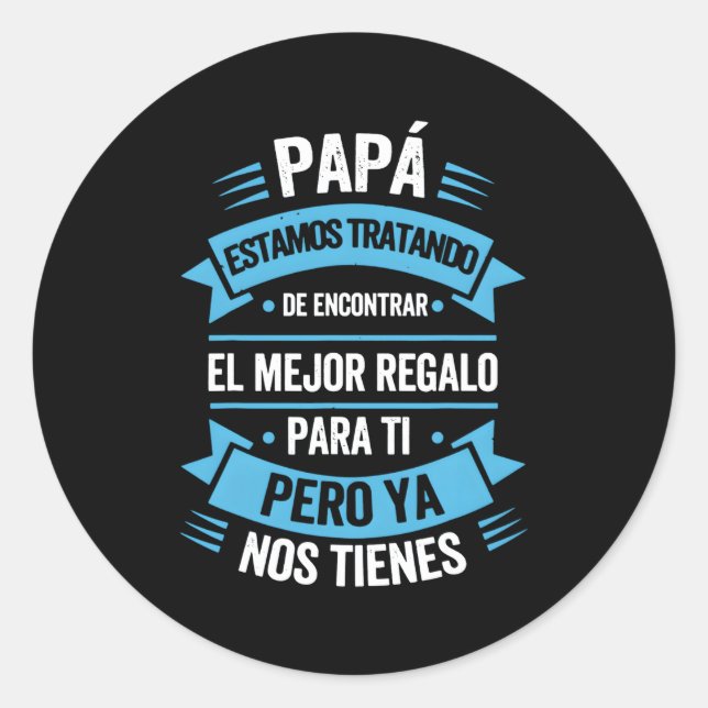 Eres El Mundo Papa Dia del Padre Regalo Runder Aufkleber (Vorderseite)