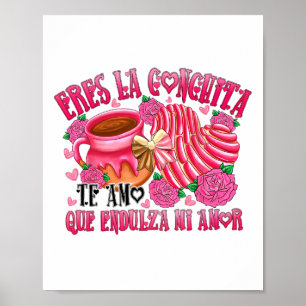 Eres La Conchita Que Endulza Mi Amor Poster