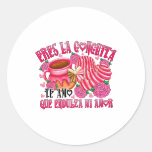 Eres La Conchita Que Endulza Mi Amor Runder Aufkleber