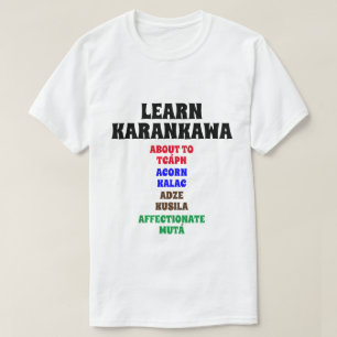 Erfahren Sie Karankawa über, Acorn, Adz, liebevoll T-Shirt