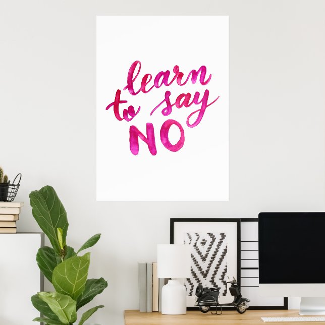 Erfahren Sie, nein zu sagen - pink Poster (Heimbüro)