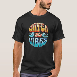 Erfasse die Vibes Vintage Retro Abgenutzt Surfen T-Shirt