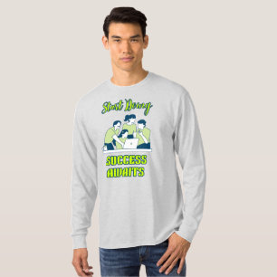 Erfolg beginnt jetzt T-Shirt
