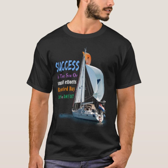 Erfolg ist die Summe der kleinen Anstrengungen T-Shirt (Vorderseite)