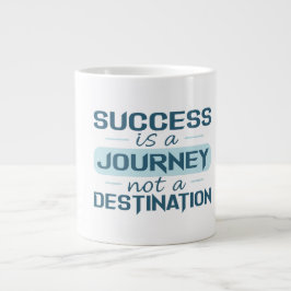 Erfolg ist eine Reise, kein Ziel Jumbo-Tasse