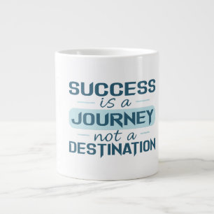Erfolg ist eine Reise, kein Ziel Jumbo-Tasse