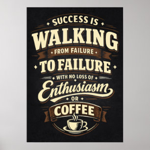 Erfolg Ist Kein Verlust Von Kaffee - Lustig Motivi Poster