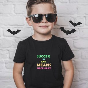 Erfolg mit allen erforderlichen Mitteln - Entschlo T-Shirt