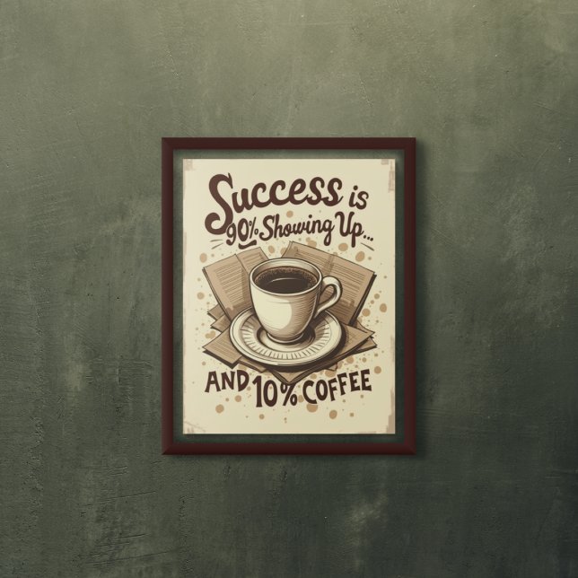 Erfolg und Kaffee - Funny Vintag Motivierend Poster (Von Creator hochgeladen)