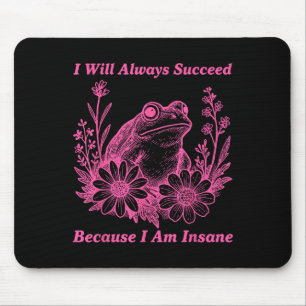 Erfolg, weil ich verrückt bin, verrückt, lustig, mousepad