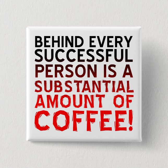 Erfolgreiche Kaffee-Personen-lustiges Button (Vorderseite)