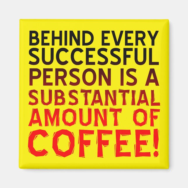 Erfolgreicher Coffee Person Funny Kühlschrankmagne Magnet (Vorne)