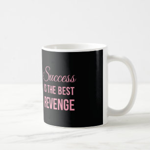 Erfolgs-Rache-inspirierend Zitat-Schwarz-Rosa Kaffeetasse