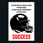 Erfolgsfußball Motivierend Inspiration Kunst Poster<br><div class="desc">Ein Traum wird nicht durch Magie verwirklicht; es braucht Schweiß,  Entschlossenheit und harte Arbeit - Motivierend zitiert Kunstplakate und druckt</div>