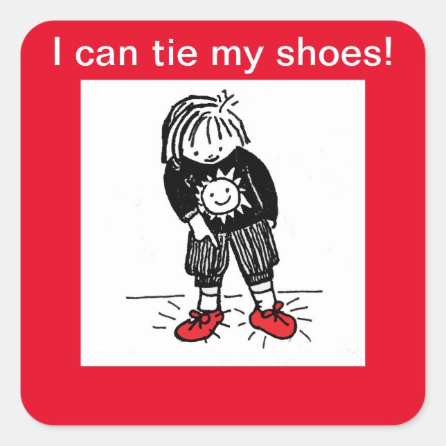 Erfolgsticker_ Ich kann meine Schuhe Krawatte! Quadratischer Aufkleber (Vorderseite)