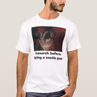 Erforschen Sie, bevor Sie ein exotisches Haustier T-Shirt