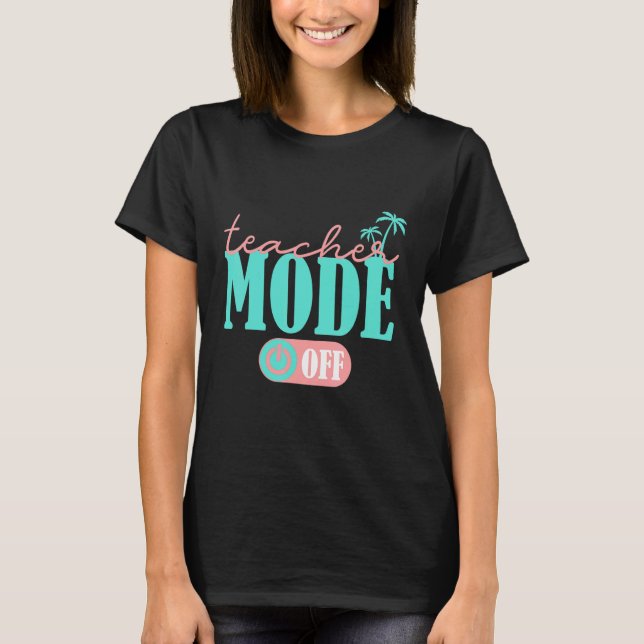 Erfreulicher Lehrermodus am letzten Schulsommer B T-Shirt (Vorderseite)