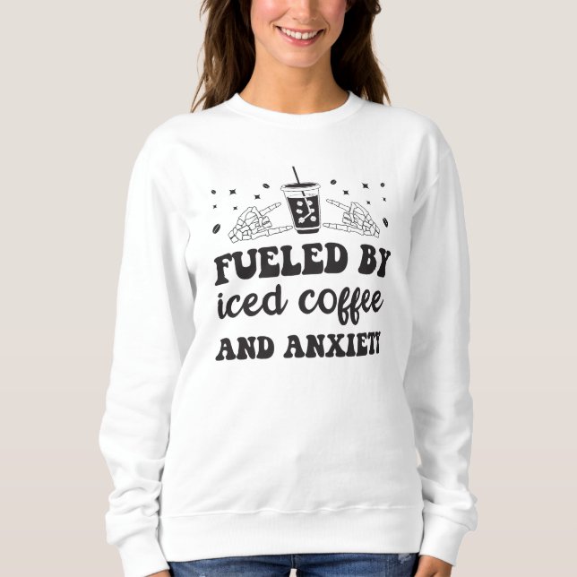 Erfrischung durch Kaffee und Angstkaffee Sweatshirt (Vorderseite)